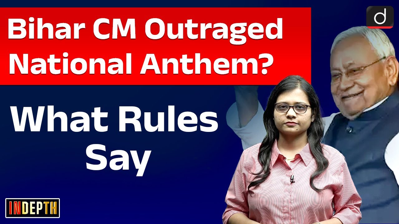 Bihar CM Nitish Kumar National Anthem Controversy | InDepth | Drishti IAS English