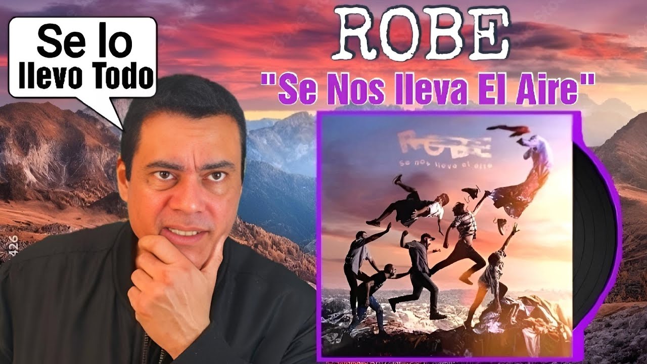 ROBE  - Se Nos lleva El Aire ( parte 1 ) REACCIÓN
