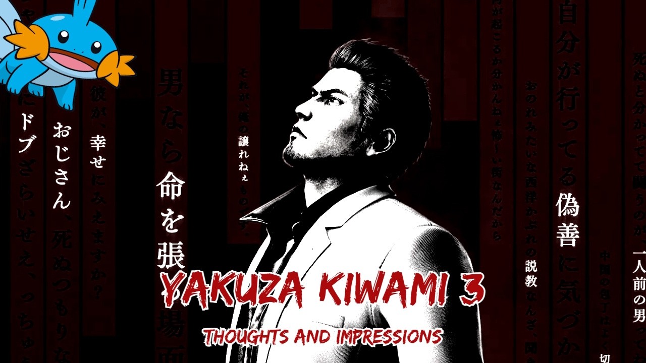 Yakuza Kiwami 3: Thoughts and Impressions!