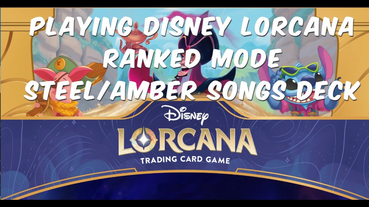 Disney Lorcana Ranked Gameplay Amber/Steel Songs Deck