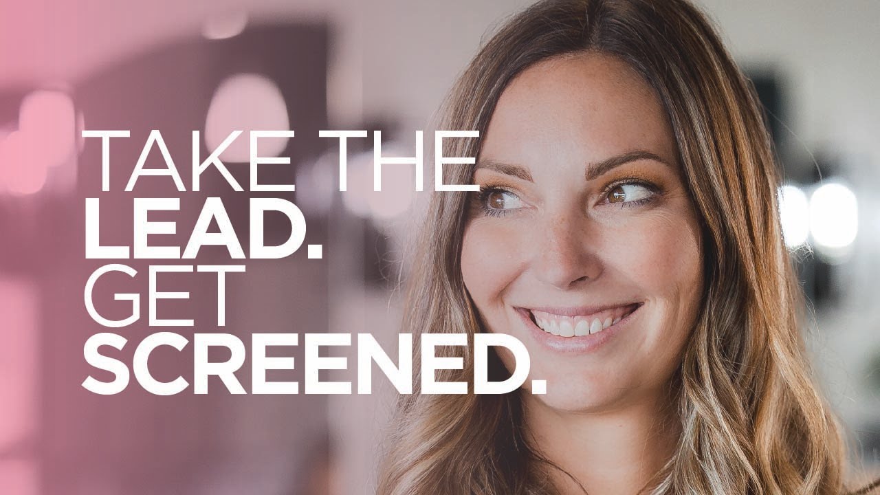 Take The Lead. Get Screened.