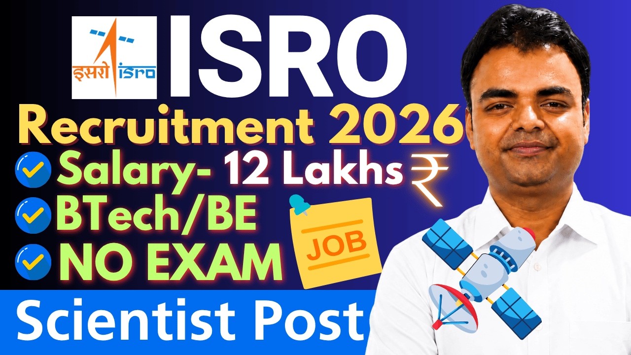 ISRO Scientist Recruitment 2026, Salary 12 Lakhs, New Govt Jobs Vacancy After BTech