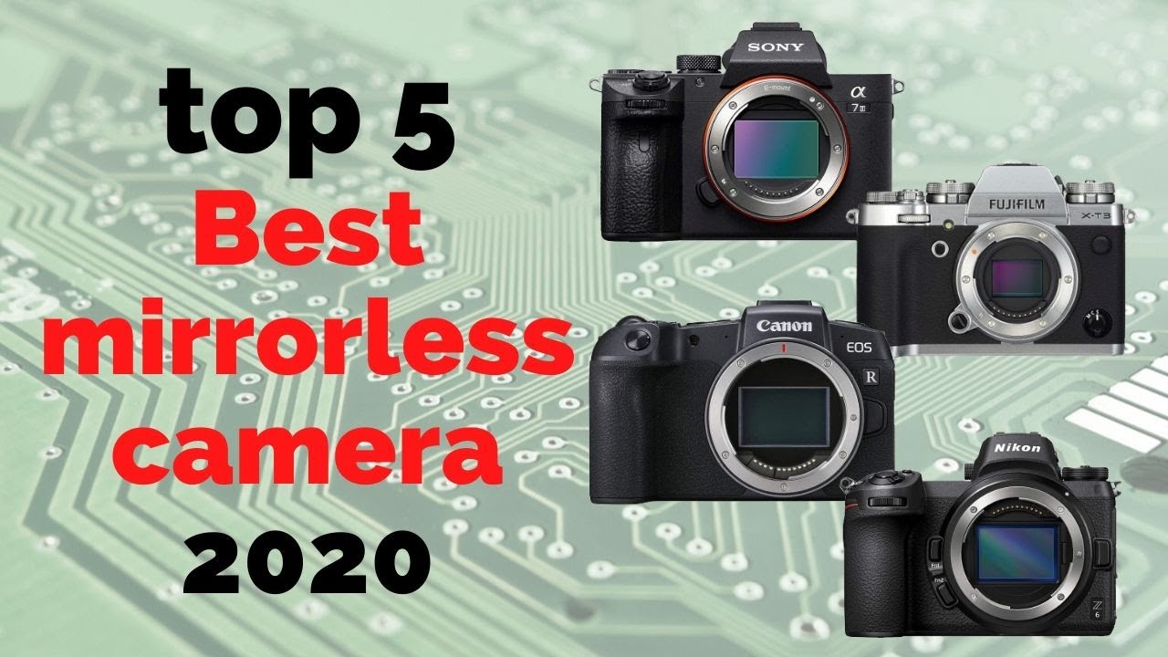 Top 5 Best Mirrorless Camera 2020