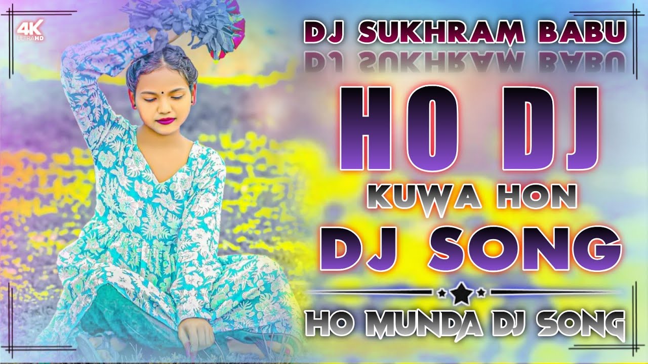 Kuwa Hon || New Ho Munda Dj Song 2026 || Ho Munda Video Song || Ho Munda Dj Song 2026 || Sukhram