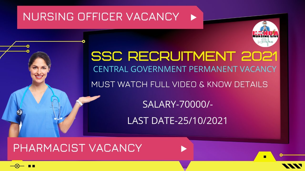 SSC RECRUITMENT 2021 | SSC Nursing Officer Vacancy | SSC Pharmacist Vacancy | SSC Vacancy 2021