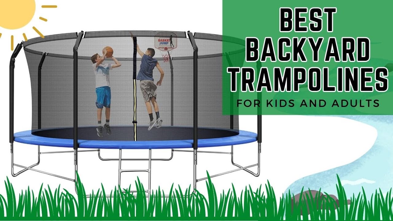 8 Best Backyard Trampolines For Kids & Adults