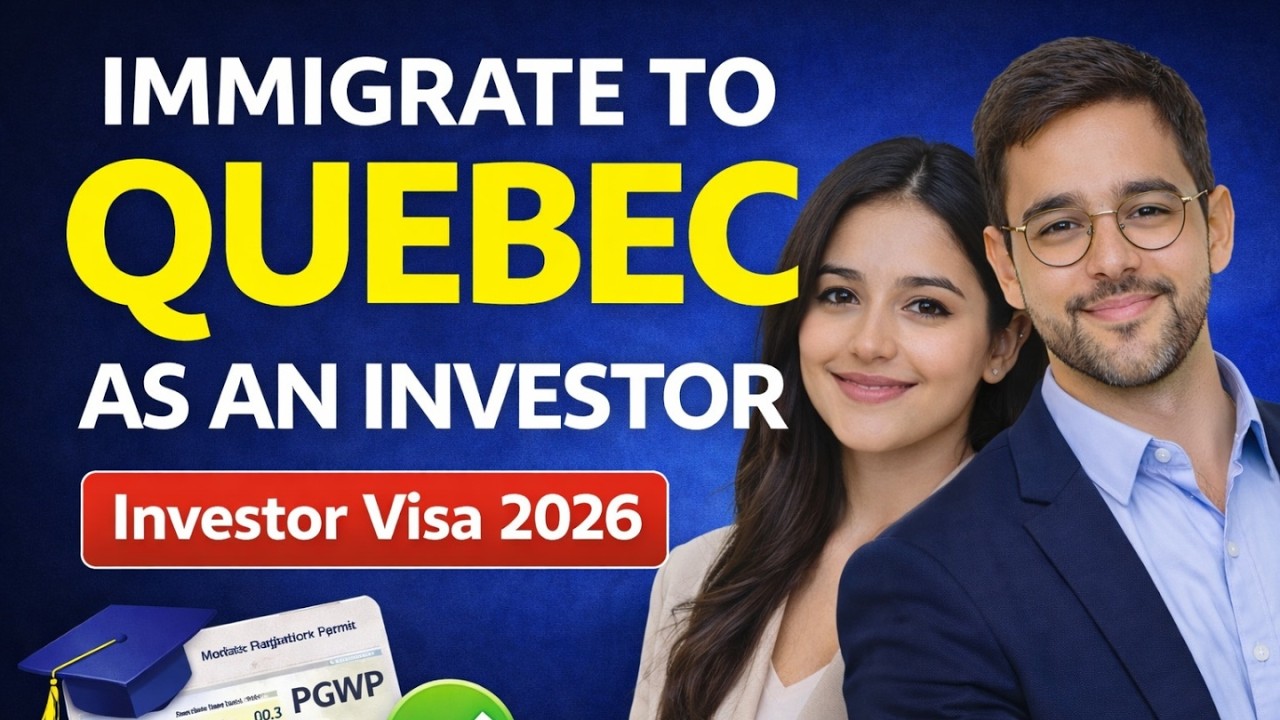 How to Immigrate to Quebec, Canada as an Investor (2026 Complete Guide)
