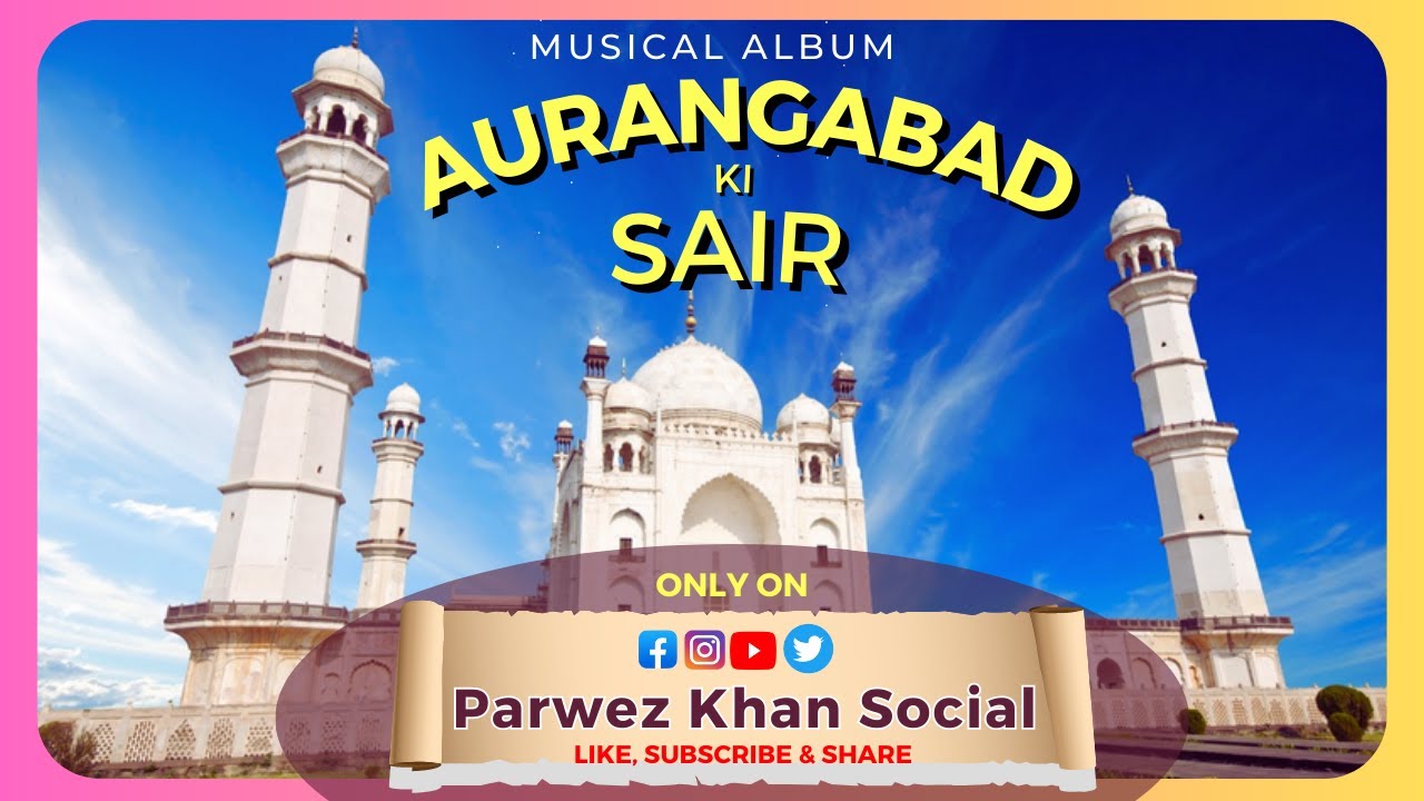 Aurangabad Ki Sair Original Soundtrack by Parwez khan 