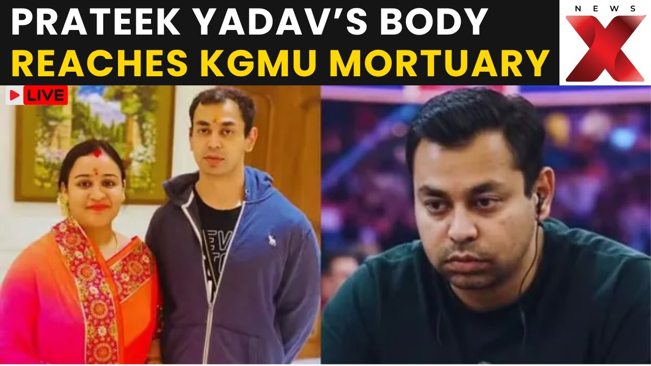 Prateek Yadav Death LIVE: Prateek&rsquo;s Body Taken To KGMU Mortuary In Lucknow For Post-Mortem