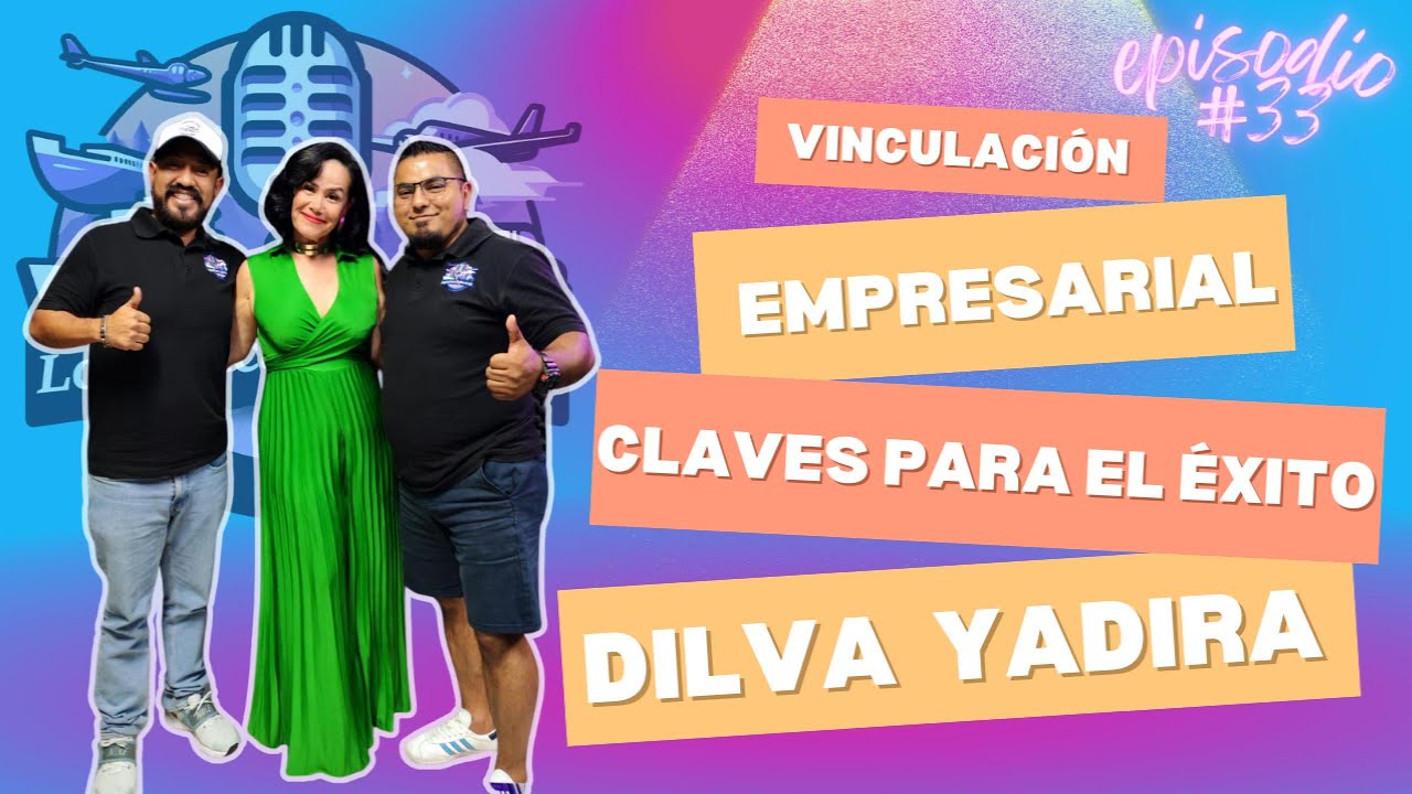 Vinculación Empresarial y Logística | Dilva Yadira Nava Covarrubias | LoGíStIcA iNfOrMaL | Epis# 33