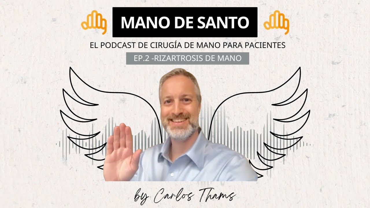 Ep.2 ¿La rizartrosis es incapacitante? - Mano de Santo