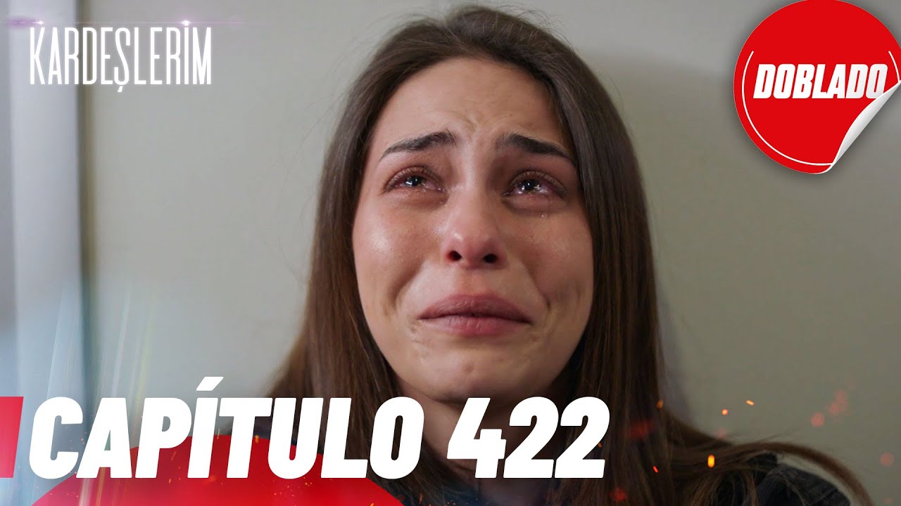 Todo por mi Familia | Kardeslerim - Capítulo 422 | Doblado