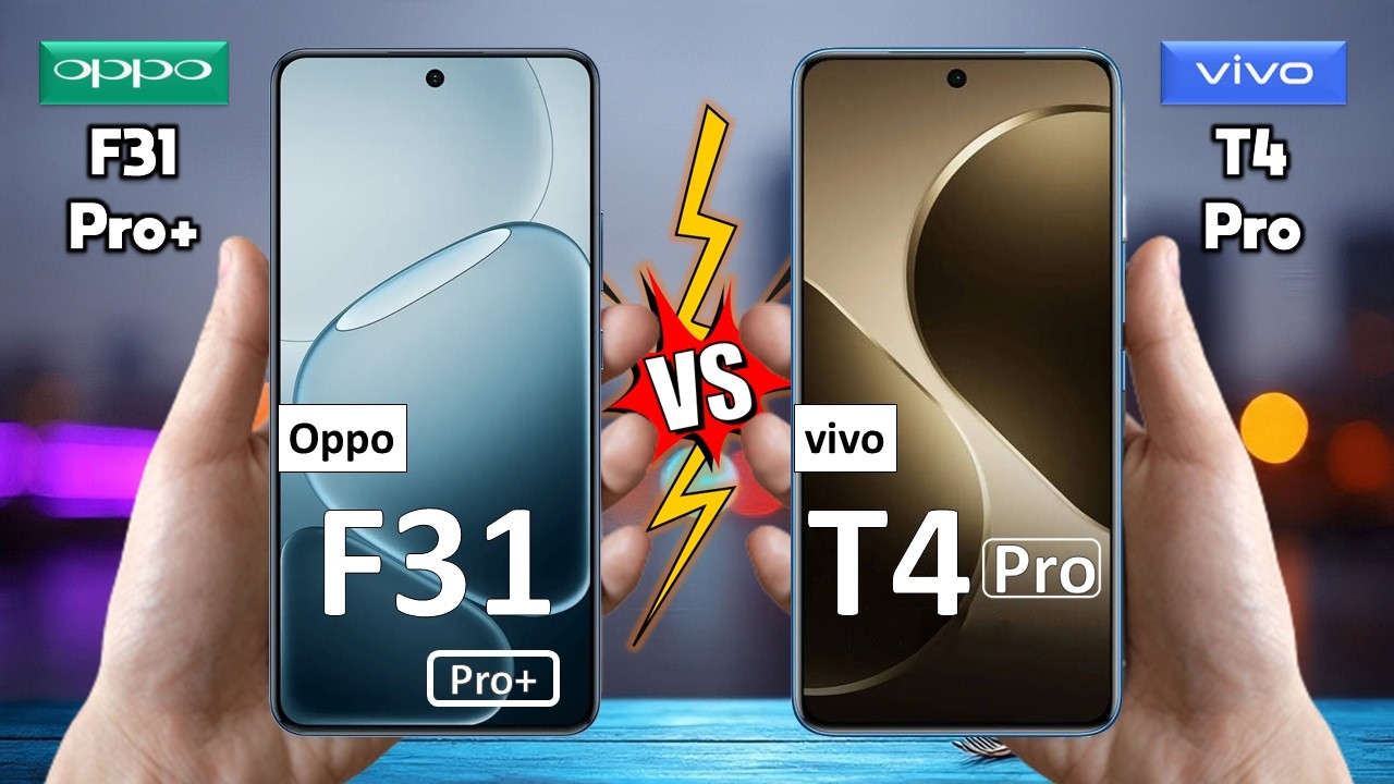 Oppo F31 Pro Plus 5G Vs vivo T4 Pro 5G - Full Comparison 🔥 Techvs