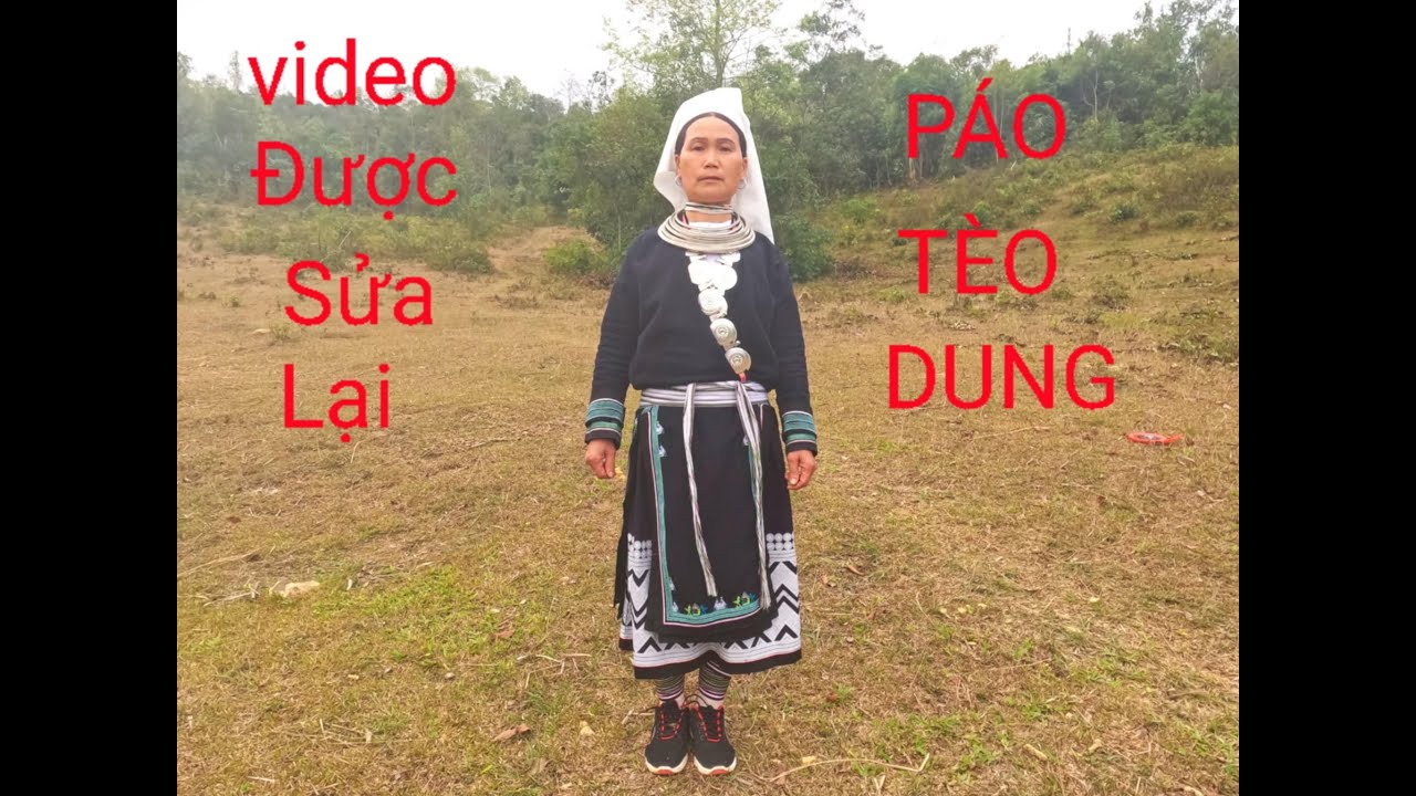 MOẢNG NGÙNG PÁO BUỒN BUố DUNG ( PÁO TÈO DUNG)