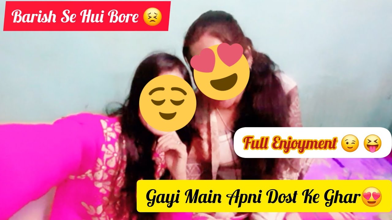 घर पर बारिश का Full Enjoyment 😁||बारिश से Bore हो के गई मैं अपनी friend के घर 😅| बारिश का मजा/friend