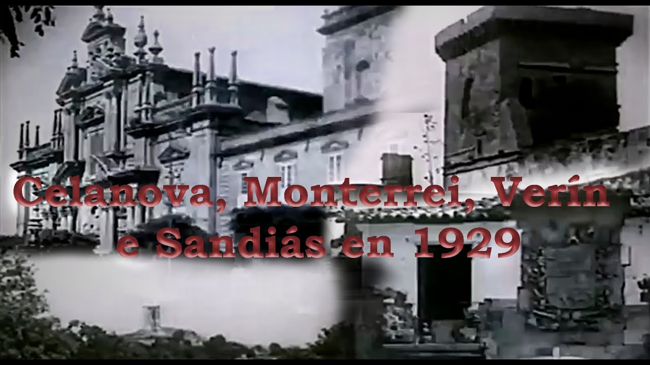 Video do sur ourensan en 1929 (Celanova, Monterrei, Verín e Torre de Sandiás)