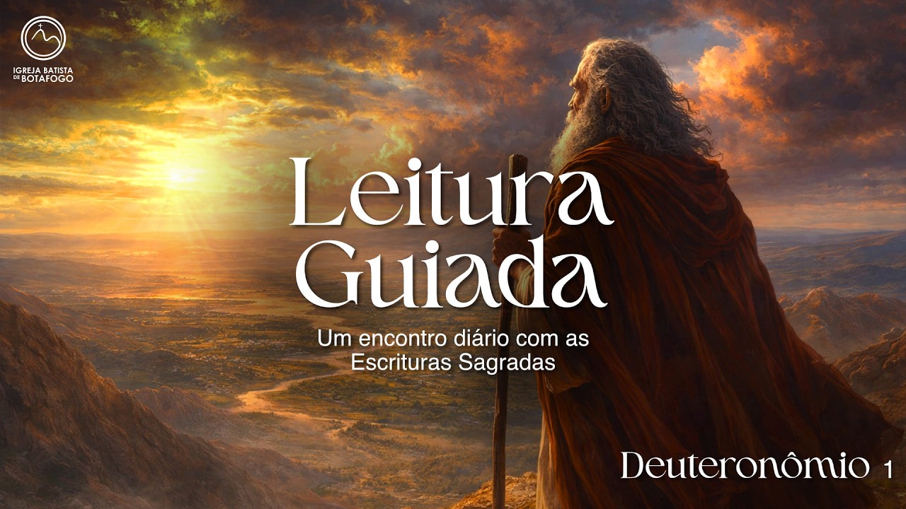 Leitura Guiada - Deuteronômio 1 | PibBotafogo-RJ