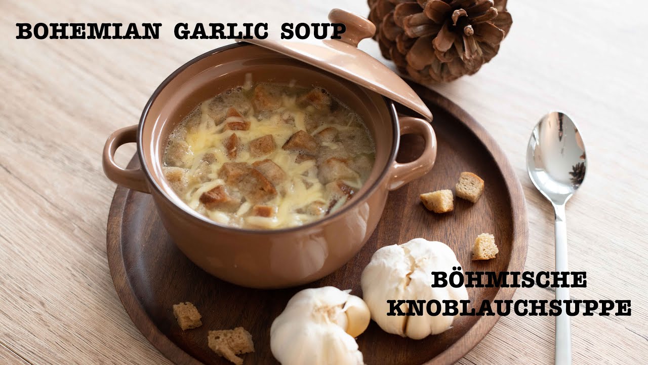 Bohemian Garlic Soup / Böhmische Knoblauch Suppe (En/De)