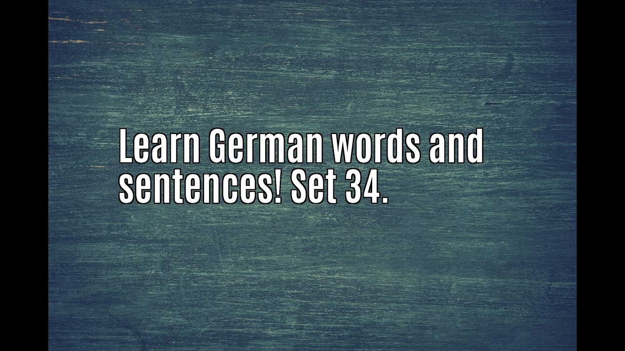 Learn German words and sentences! Set 34