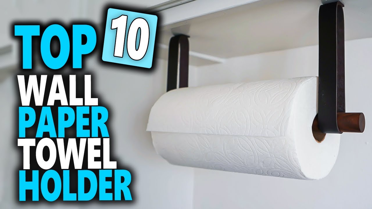 Best Wall Paper Towel Holder | Top 10 Under Cabinet Wall Mounted Paper Towel Holders