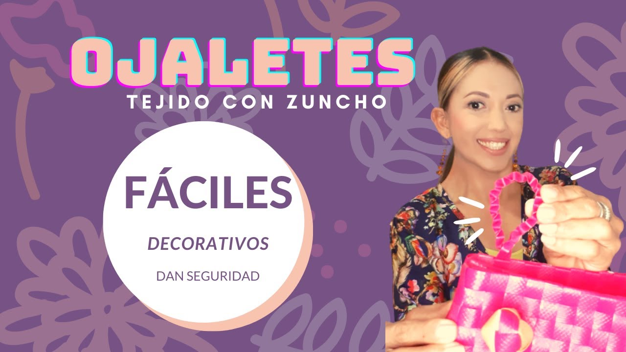 COMO TEJER OJALETES CON ZUNCHO- Seguridad y Decoración
