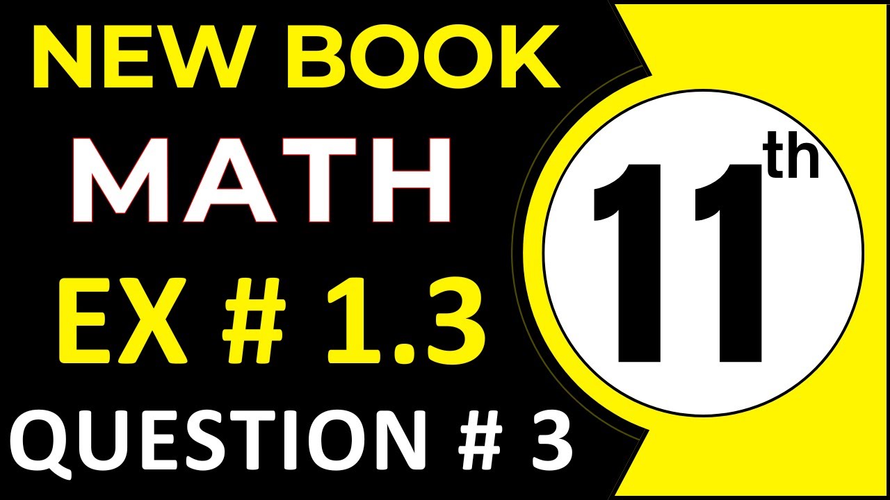 Class 11 Math New Book Exercise 1.3 Question 3 | 1st Year Math Chapter 1 | Complex Numbers