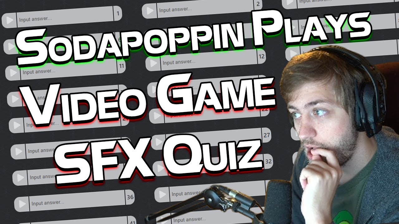 Sodapoppin Plays Video Game SFX Quiz