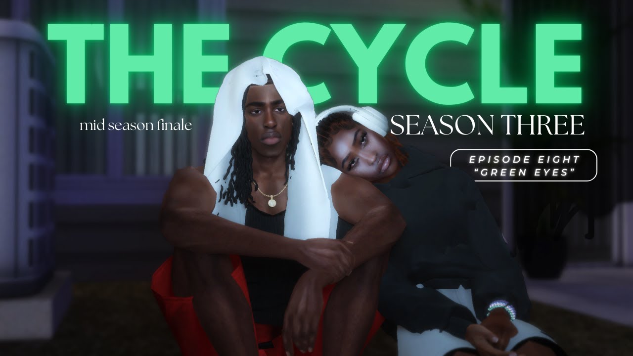 Sims 4 Series: The Cycle S3 E8 