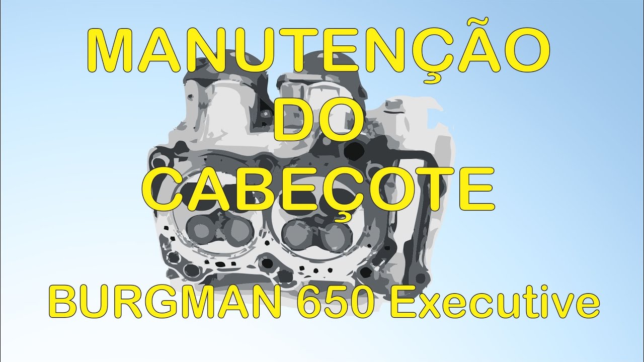 Manutenção Cabeçote Burgman 650