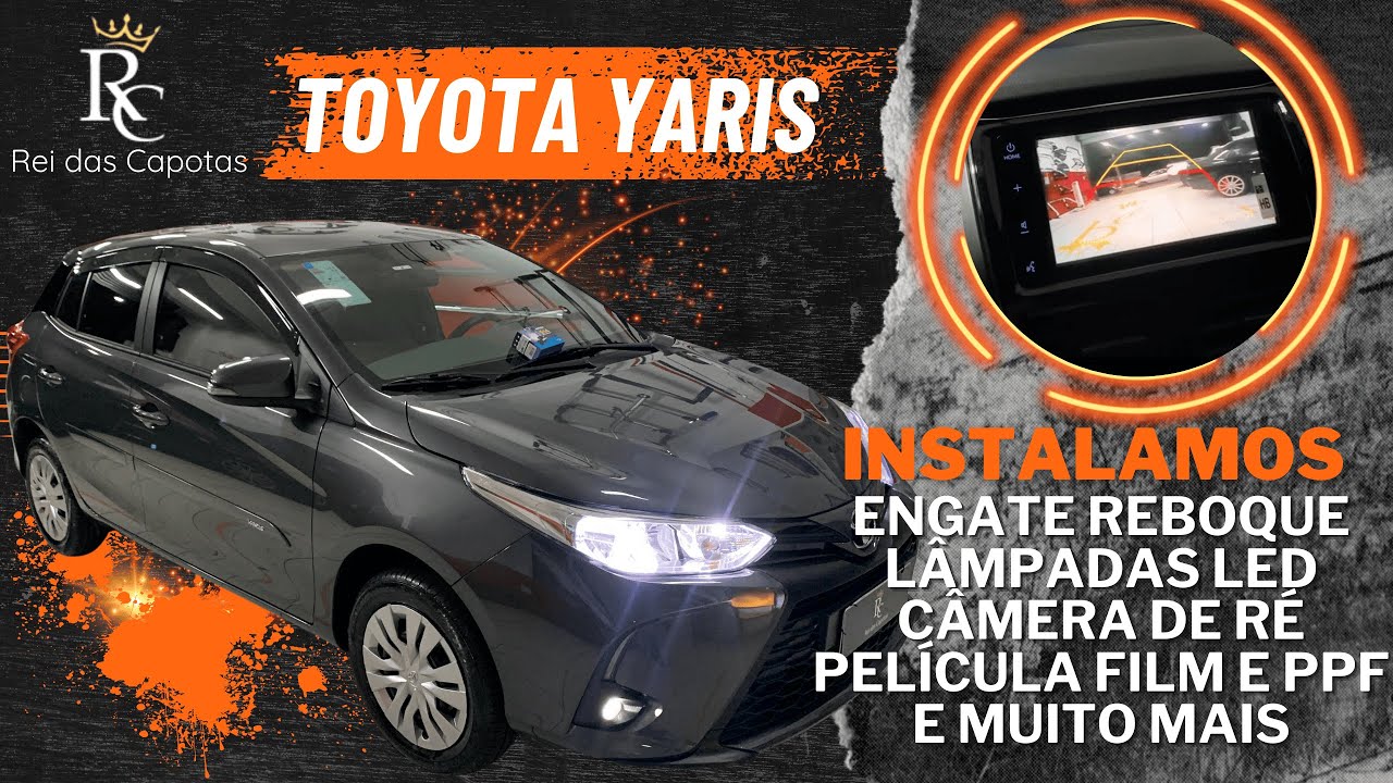 TOYOTA YARIS Instalamos Kit de Milha Película Film e PPF Câmera de Ré Engate Frisos e Muito Mais!