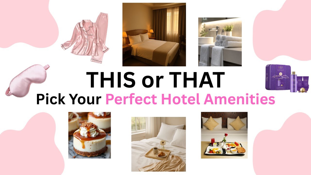 This or That! Pick Your Perfect Hotel Amenities 🏨✨