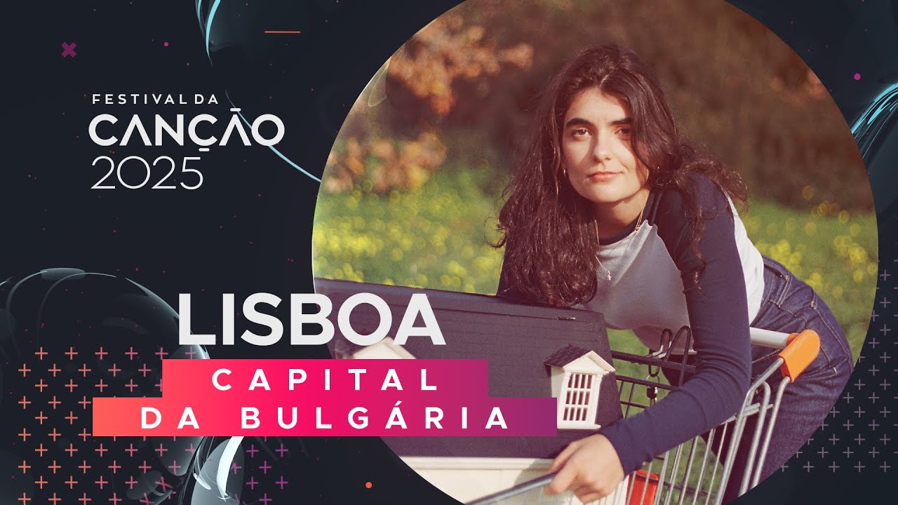 Capital da Bulgária – Lisboa (Lyric Video) | Festival da Canção 2025