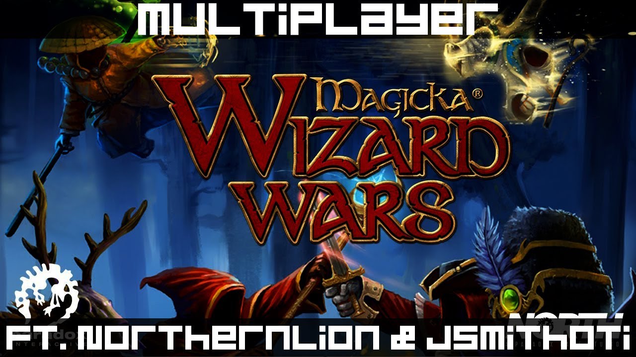Magicka: Wizard Wars (ft. Northernlion & JSmithOTI)