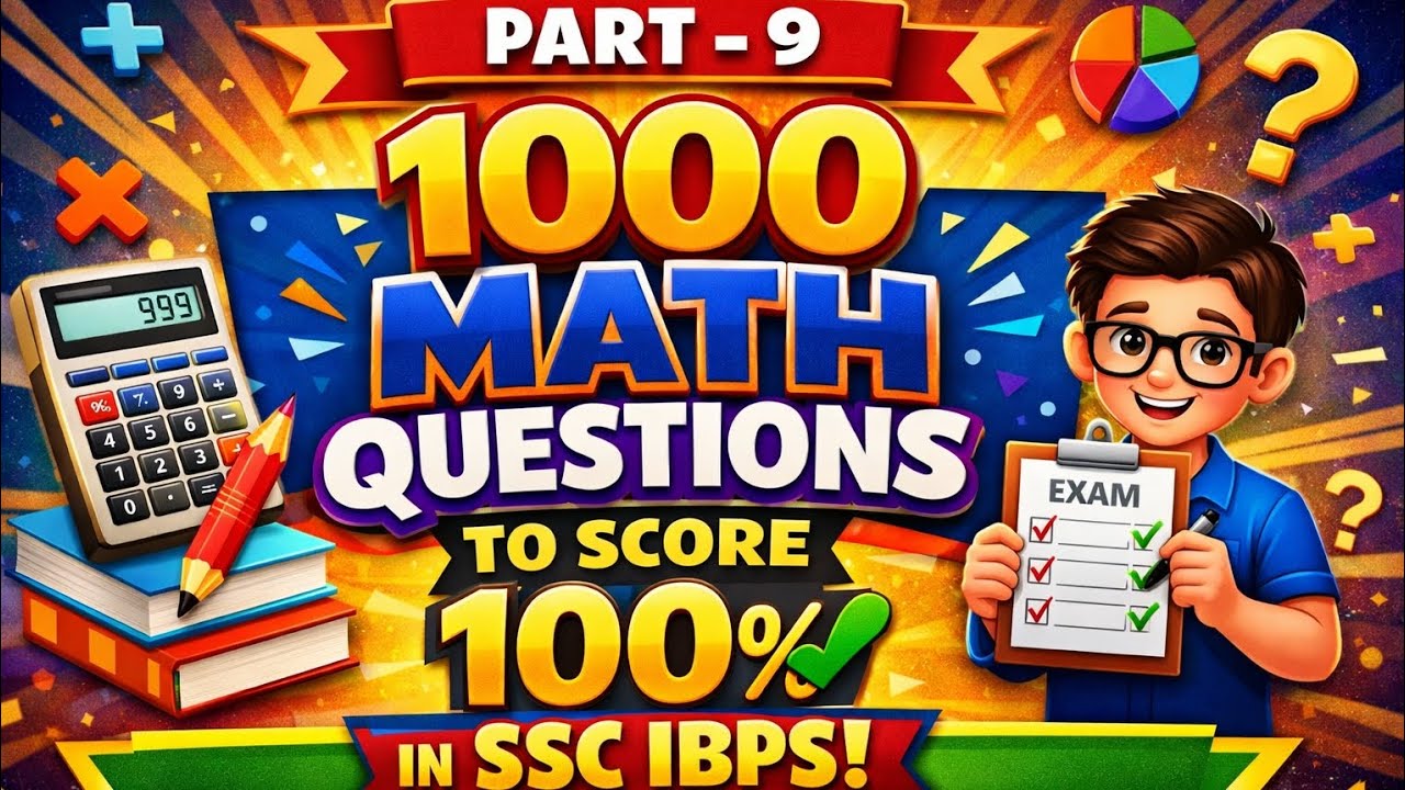 Part 9: 1000 Math Questions to Score 100% in SSC IBPS | Quantitative Aptitude Practice Series