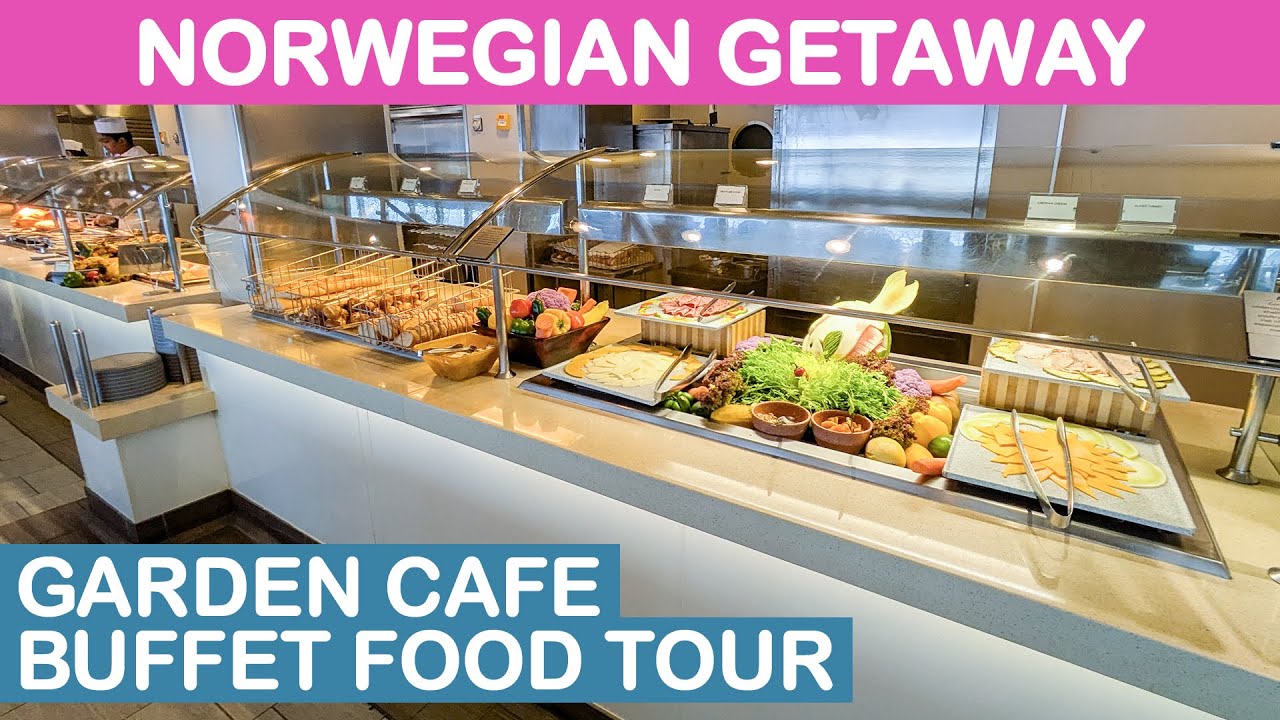 Norwegian Getaway (NCL): Garden Cafe Buffet Food Tour