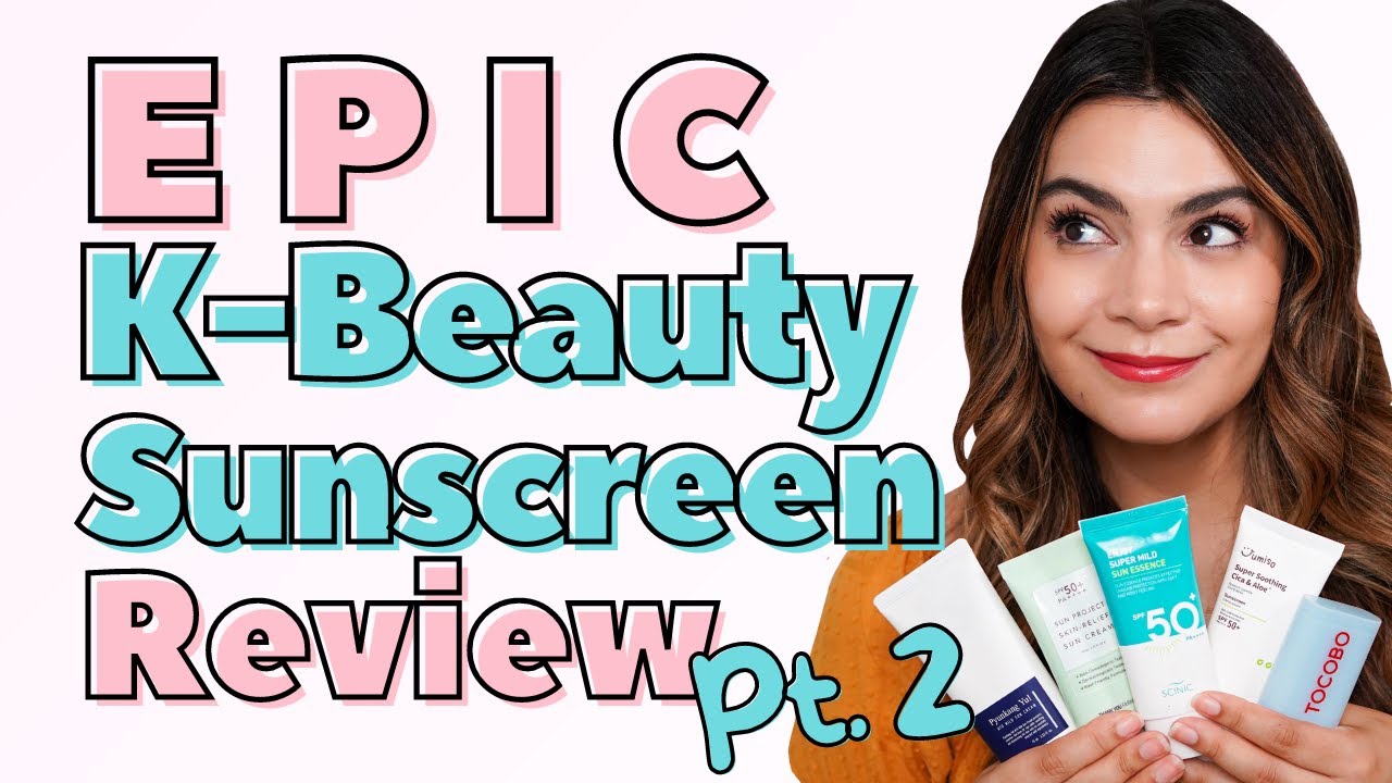 EPIC Korean Sunscreen Review | pt 2