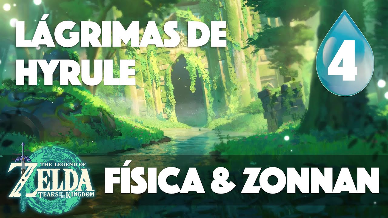 The Legend of Zelda: Tears of the Kingdom -- Lagrimas de Hyrule 4/5 -- Física  Zonnan con Fran Friki