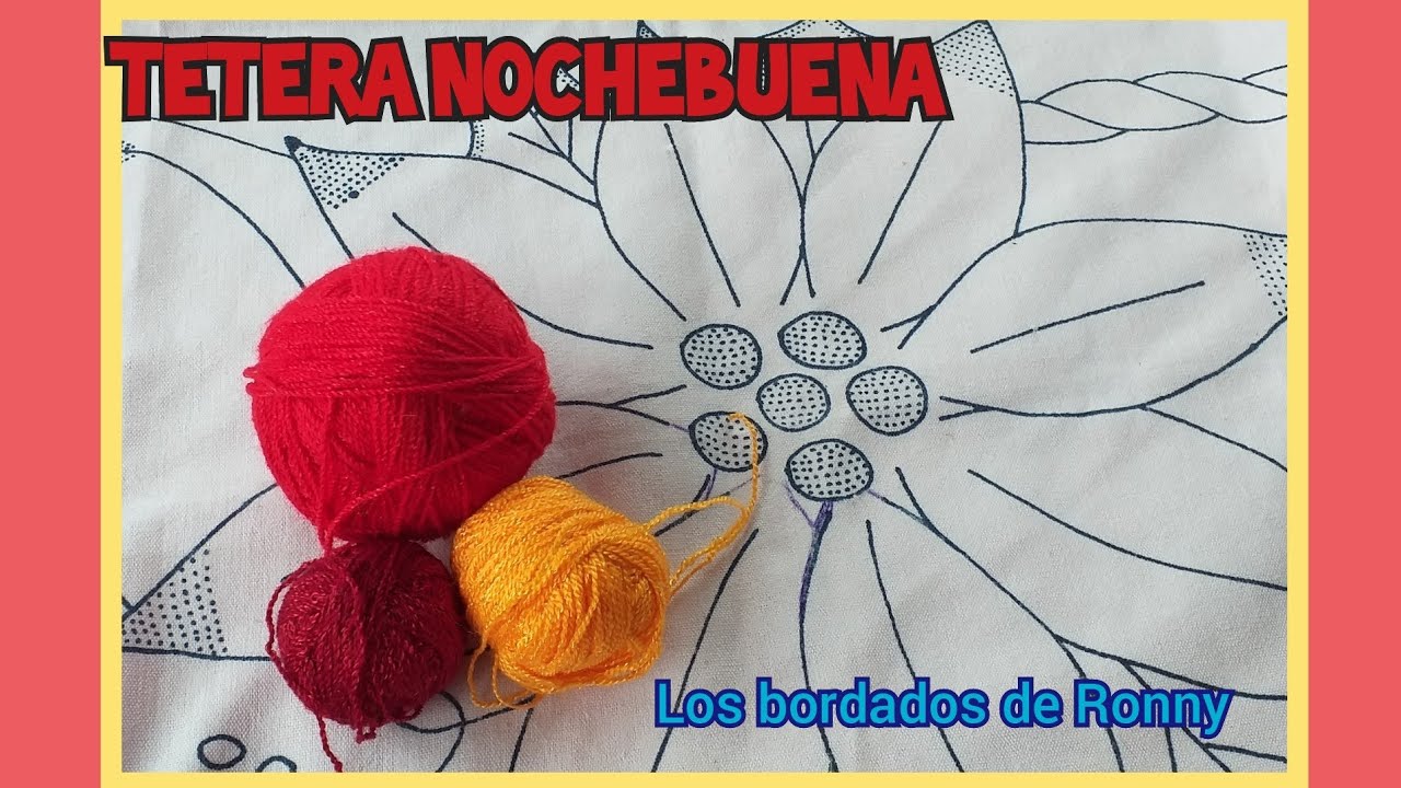 Bordado en nochebuena #4 | TETERA NOCHEBUENA | Los Bordados de Ronny