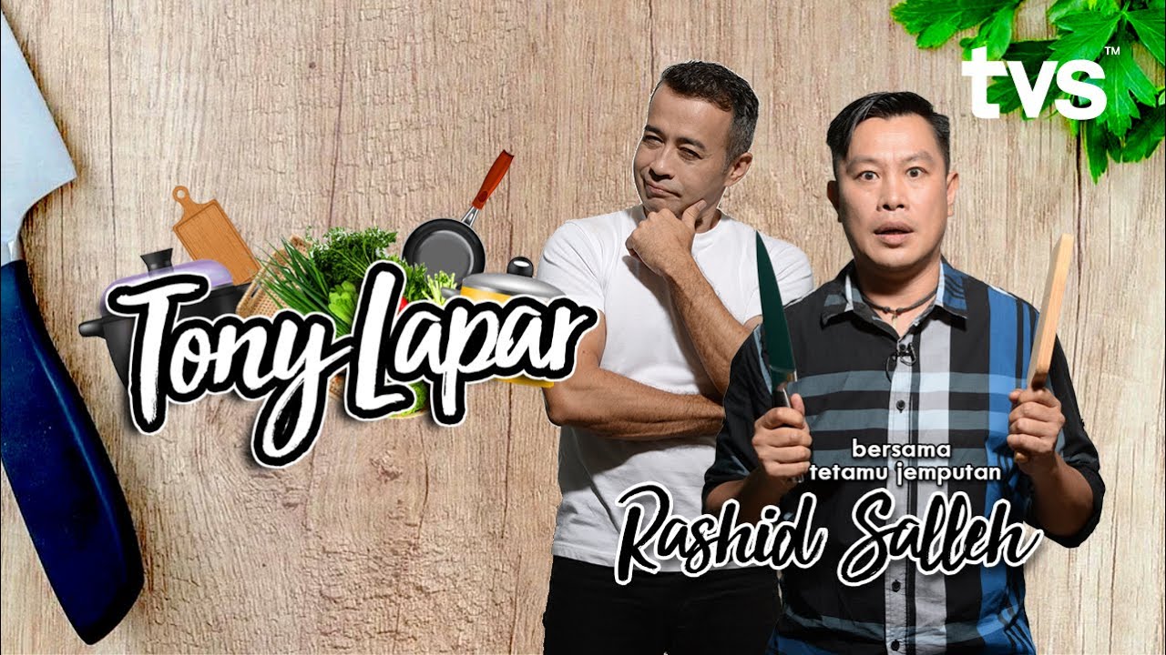 TVS | TONY LAPAR | EPISOD 11 | Rashid Salleh