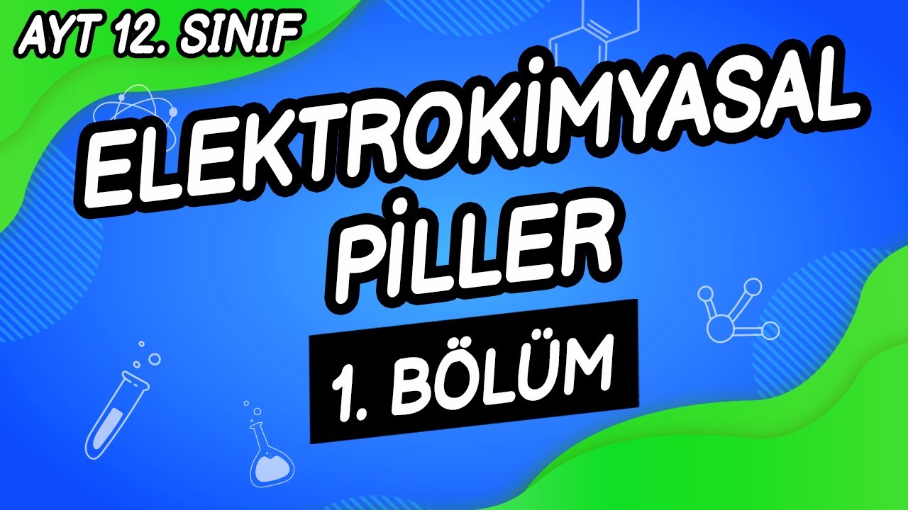 X4 - Elektrokimyasal Piller (1. Bölüm)