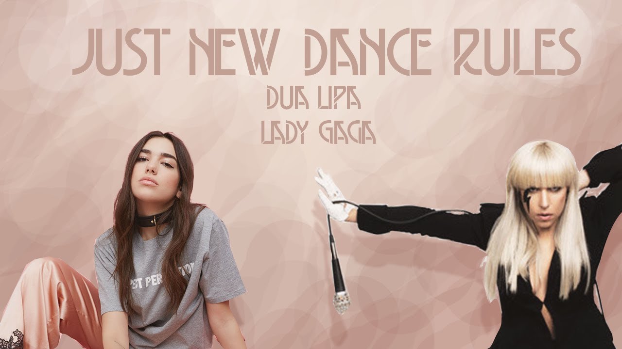 Just New Dance Rules | Dua Lipa & Lady Gaga | Mixed Mashup