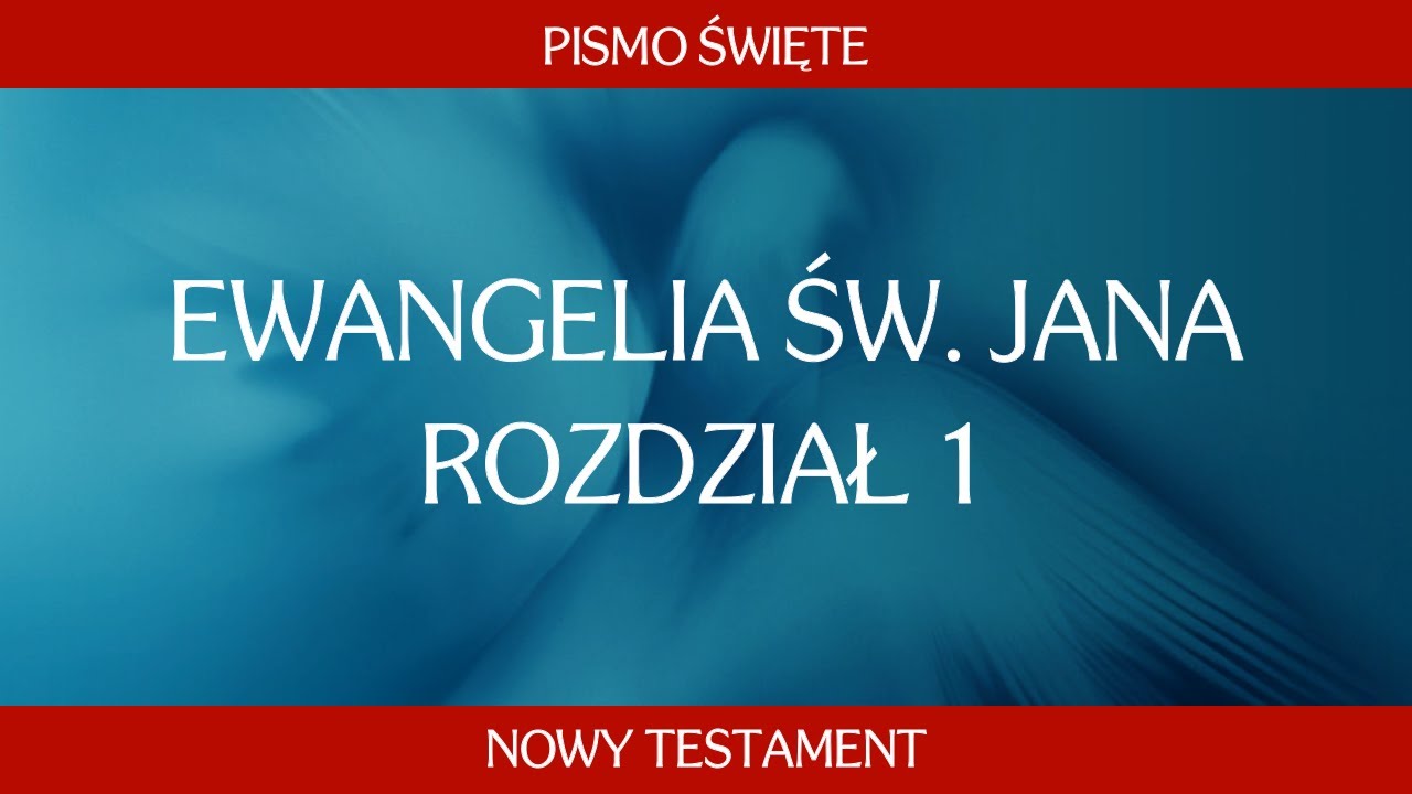 Ewangelia św. Jana - Rozdział 1