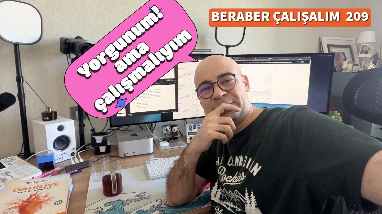 &Ccedil;ok yorgunum ama halledeceğiz (Beraber &ccedil;alışalım 209)