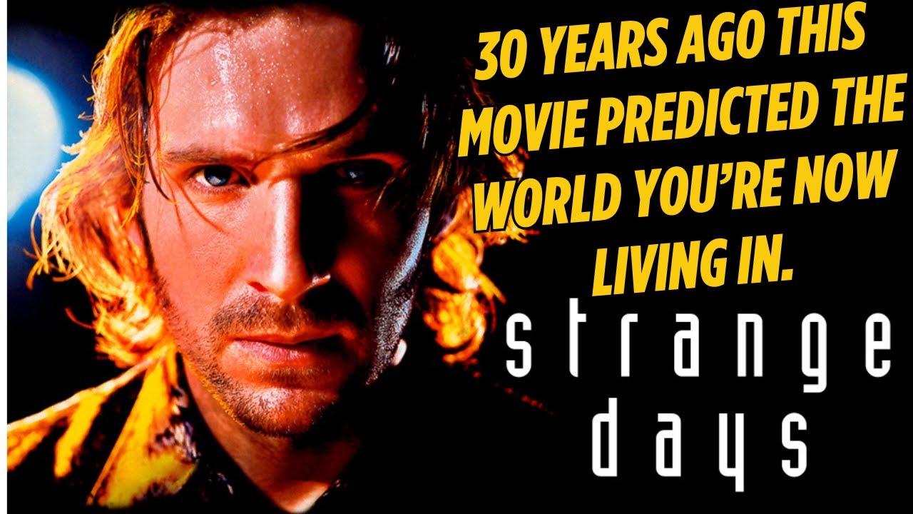 Strange Days - The Movie that Saw Our Future