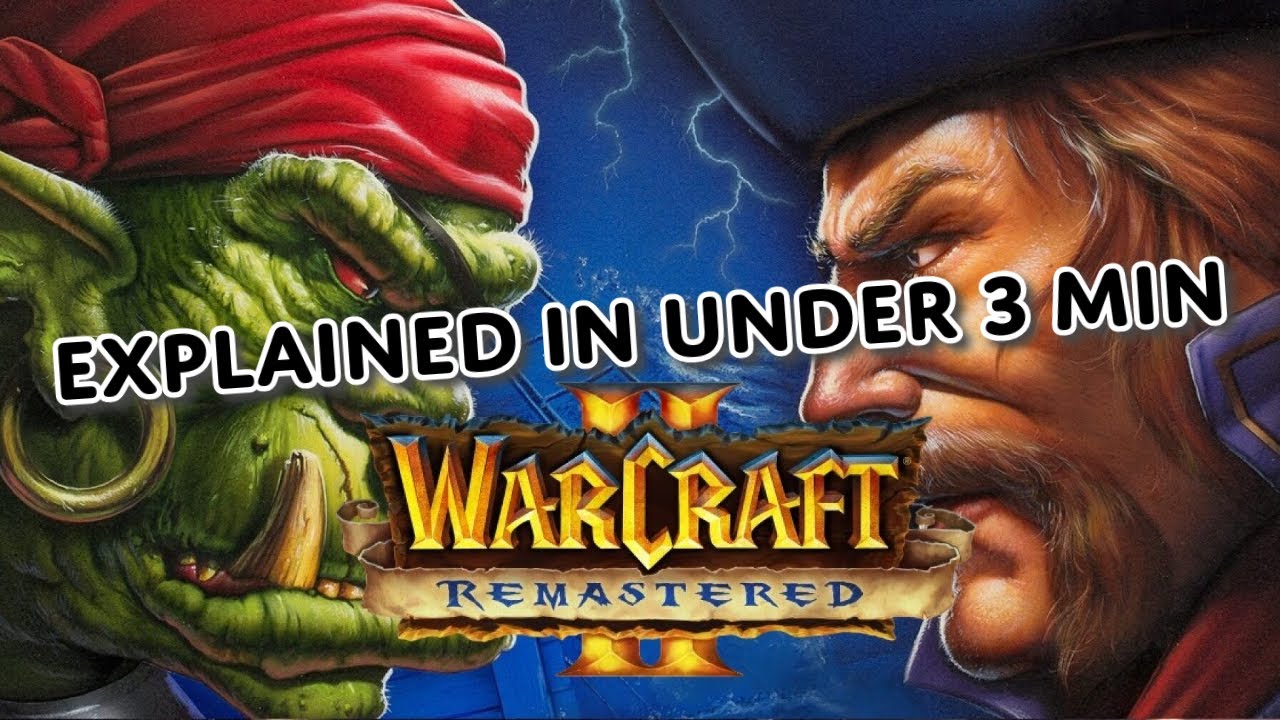 Warcraft 2 Remastered - Explained in under 4 min!