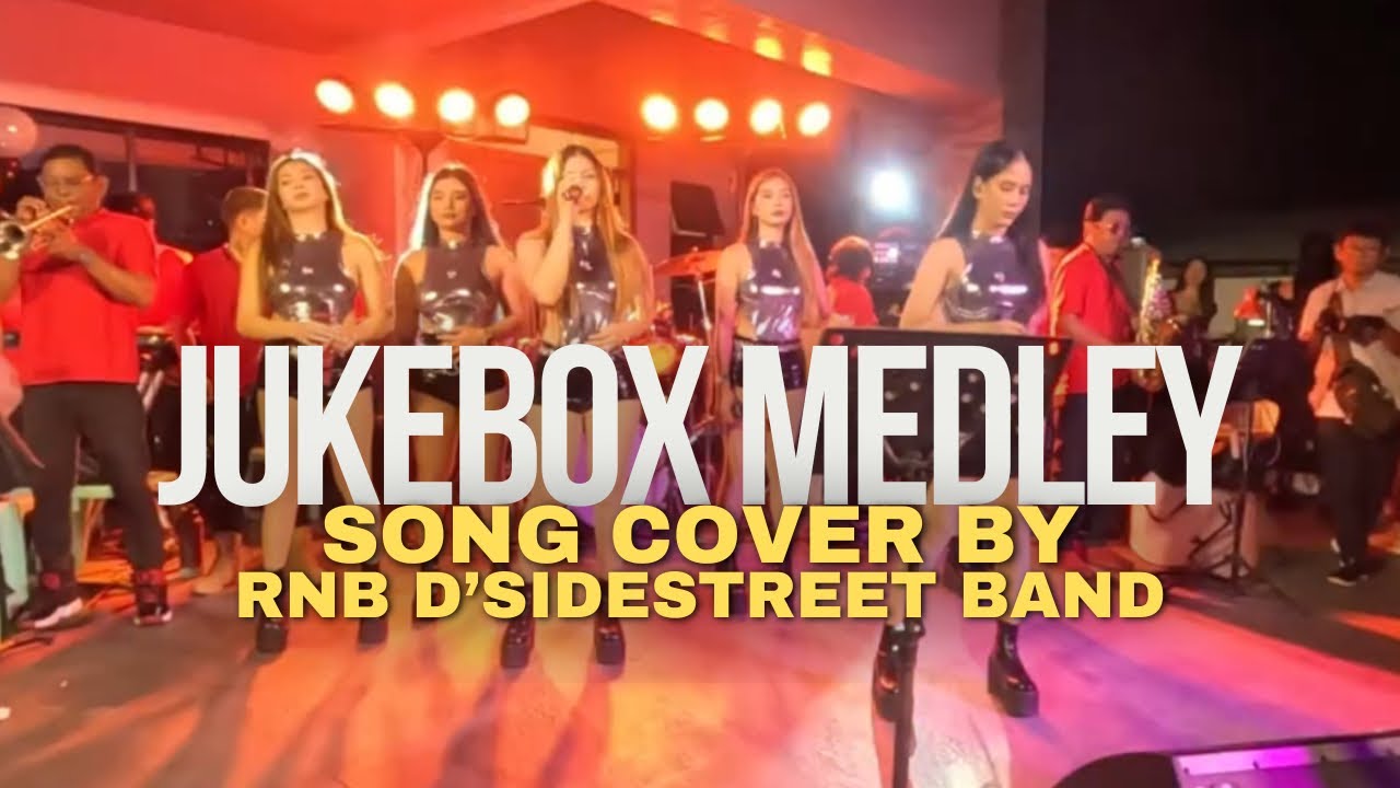 Jukebox Medley | Cover by RnB D’Sidestreet Band