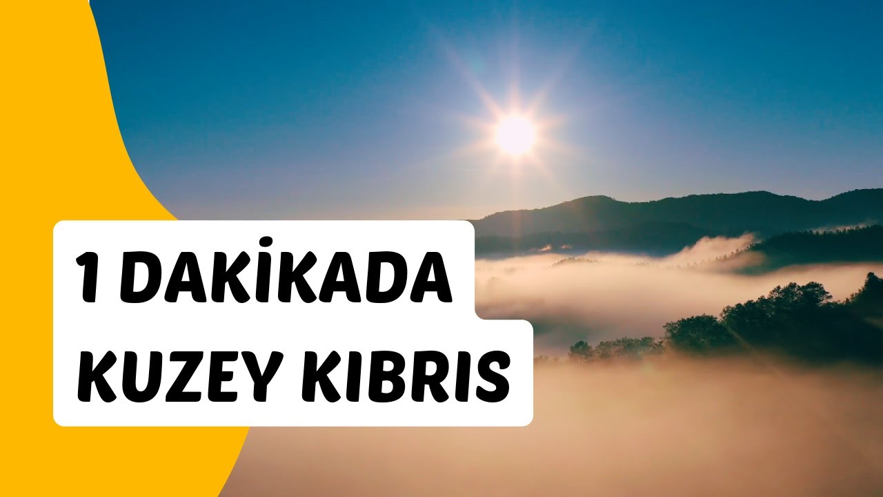 1 Dakikada Keşfet / Kuzey Kıbrıs Havadan Çekim