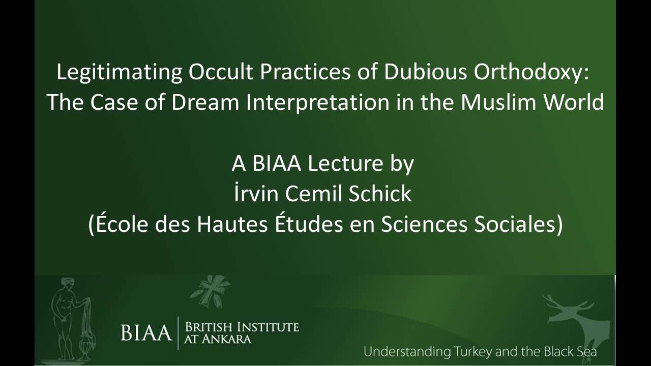 Legitimating Occult Practices of Dubious Orthodoxy: Dream Interpretation by İrvin Cemil Schick