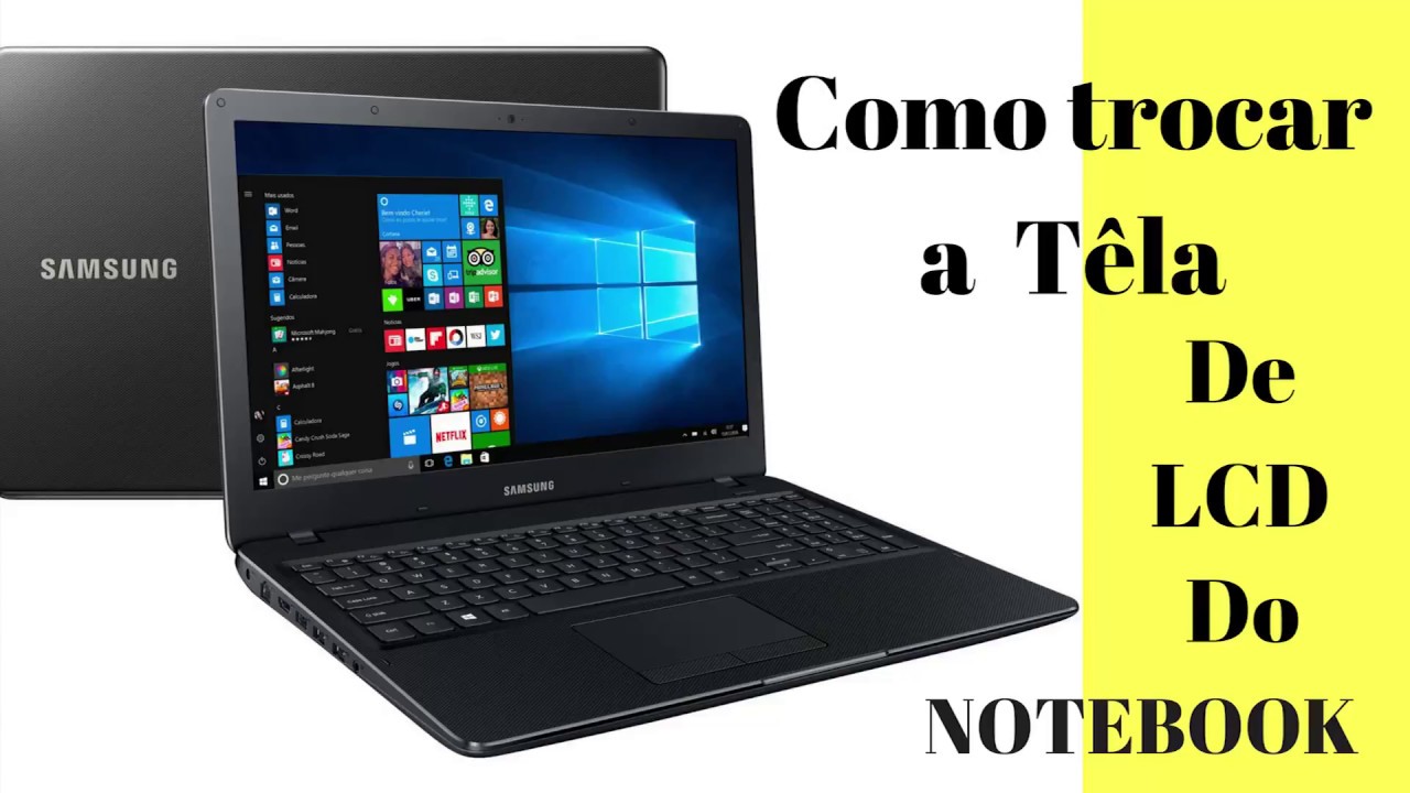 Como Trocar a Tela de LCD do Notebook Samsung np270e5j