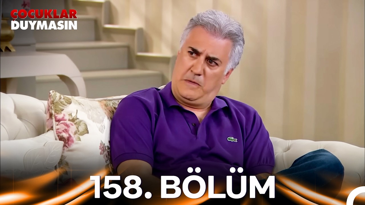 Çocuklar Duymasın 158. Bölüm